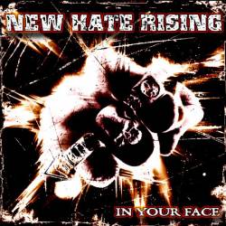 New Hate Rising : In Your Face
